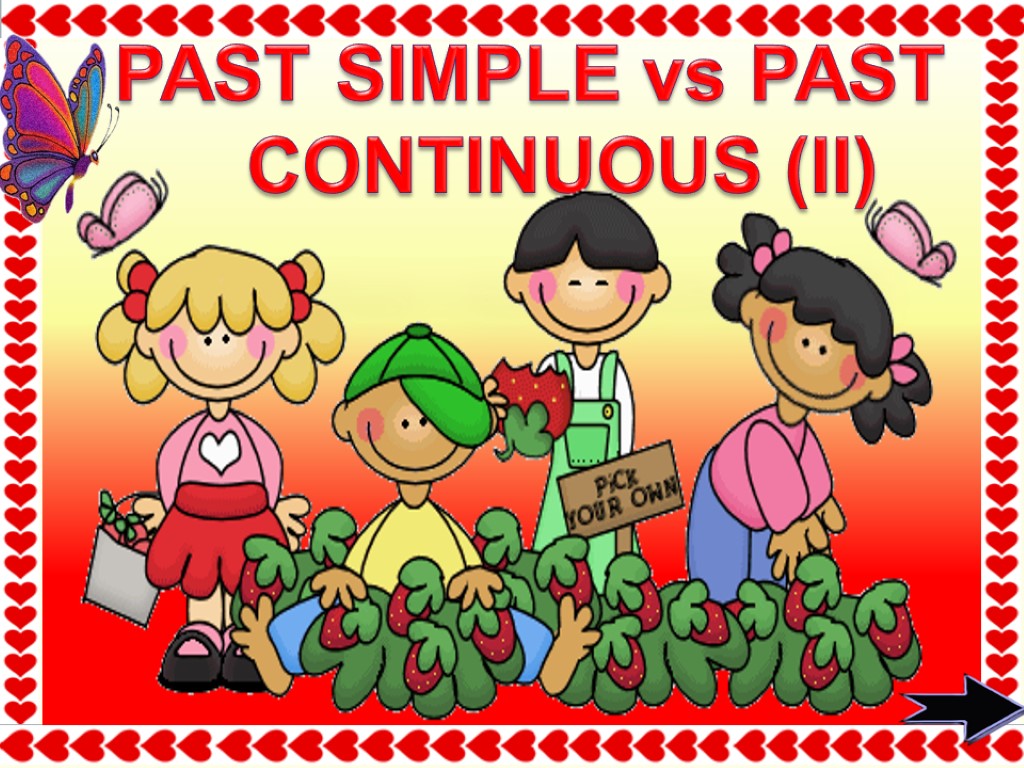 PAST SIMPLE vs PAST CONTINUOUS (II)